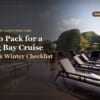 What to Pack for a Halong Bay Cruise: Autumn & Winter Checklist — Mila Cruises